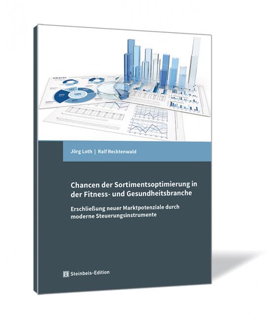 Buchcover von 'Chancen der Sortimentsoptimierung in der Fitness- und Gesundheitsbranche' von Jörg Loth und Ralf Recktenwald, zeigt Diagramme und Grafiken auf einem Schreibtisch.