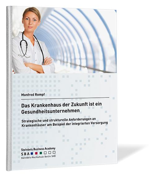 Buchcover von 'Das Krankenhaus der Zukunft ist ein Gesundheitsunternehmen' von Manfred Rompf, mit einer Ärztin mit verschränkten Armen oben links auf dem Cover