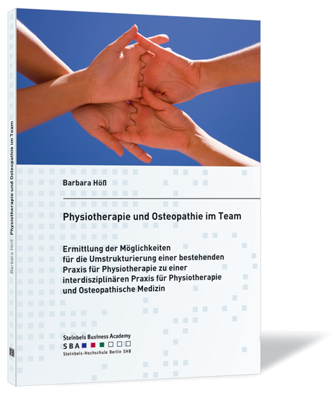 Buchcover von 'Physiotherapie und Osteopathie im Team' von Barbara Höß, mit vier Händen, die sich gegenseitig greifen.