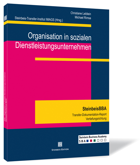 Buchcover von 'Organisation in sozialen Dienstleistungsunternehmen' von Christiane Leiblein, Michael Rimsa und Steinbeis-Hochschule (Hrsg.) mit dunkelblauem Hintergrund und pinken sowie gelben Akzenten